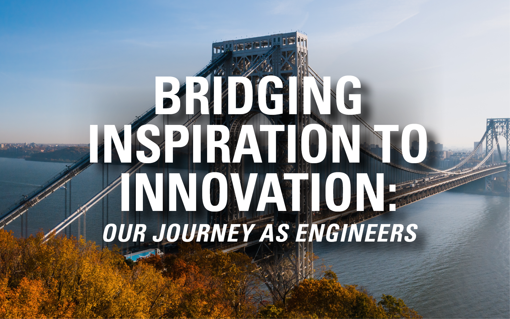 Bridging Inspiration to Innovation: Our Journey as Engineers